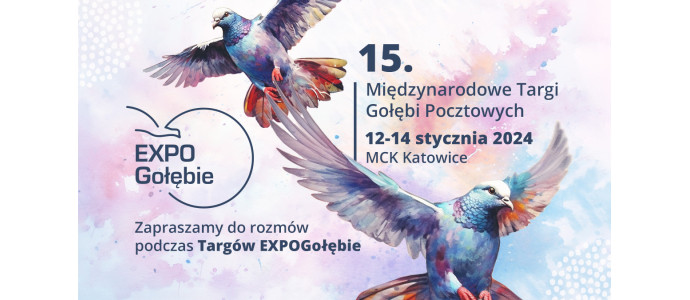 Międzynarodowe Targi Gołębi Pocztowych EXPOGołębie 2024